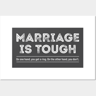 Marriage is tough Posters and Art